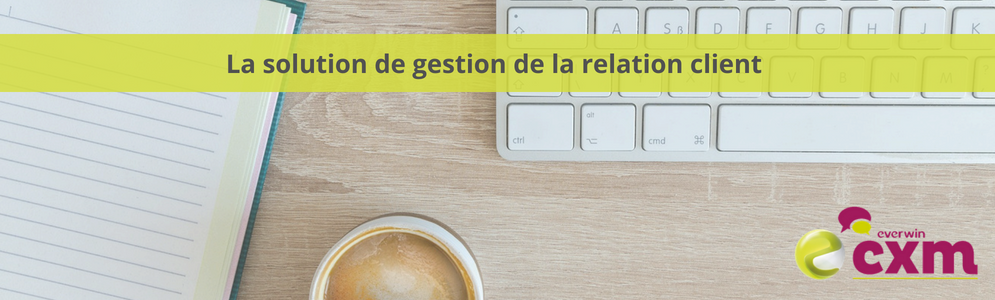 Everwin CXM ⇒ Avis, prix - Logiciel CRM, ERP pour sociétés de services