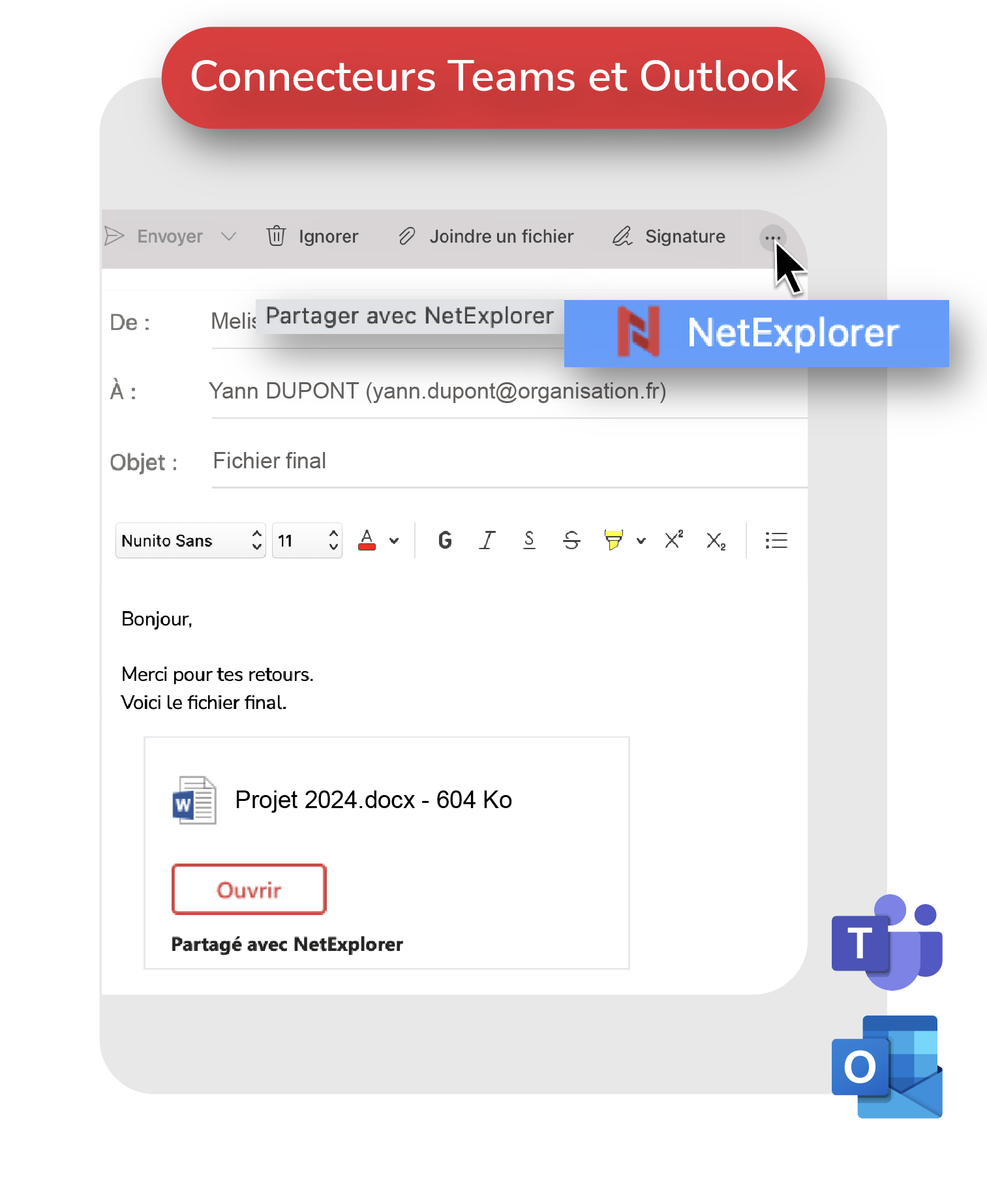 NetExplorer Workspace - Le partage de fichiers sécurisé est accessibles à tous, en un clic, sur notre interface web, mobile ou directement dans les applications Microsoft Teams et Outlook grâce à nos connecteurs.