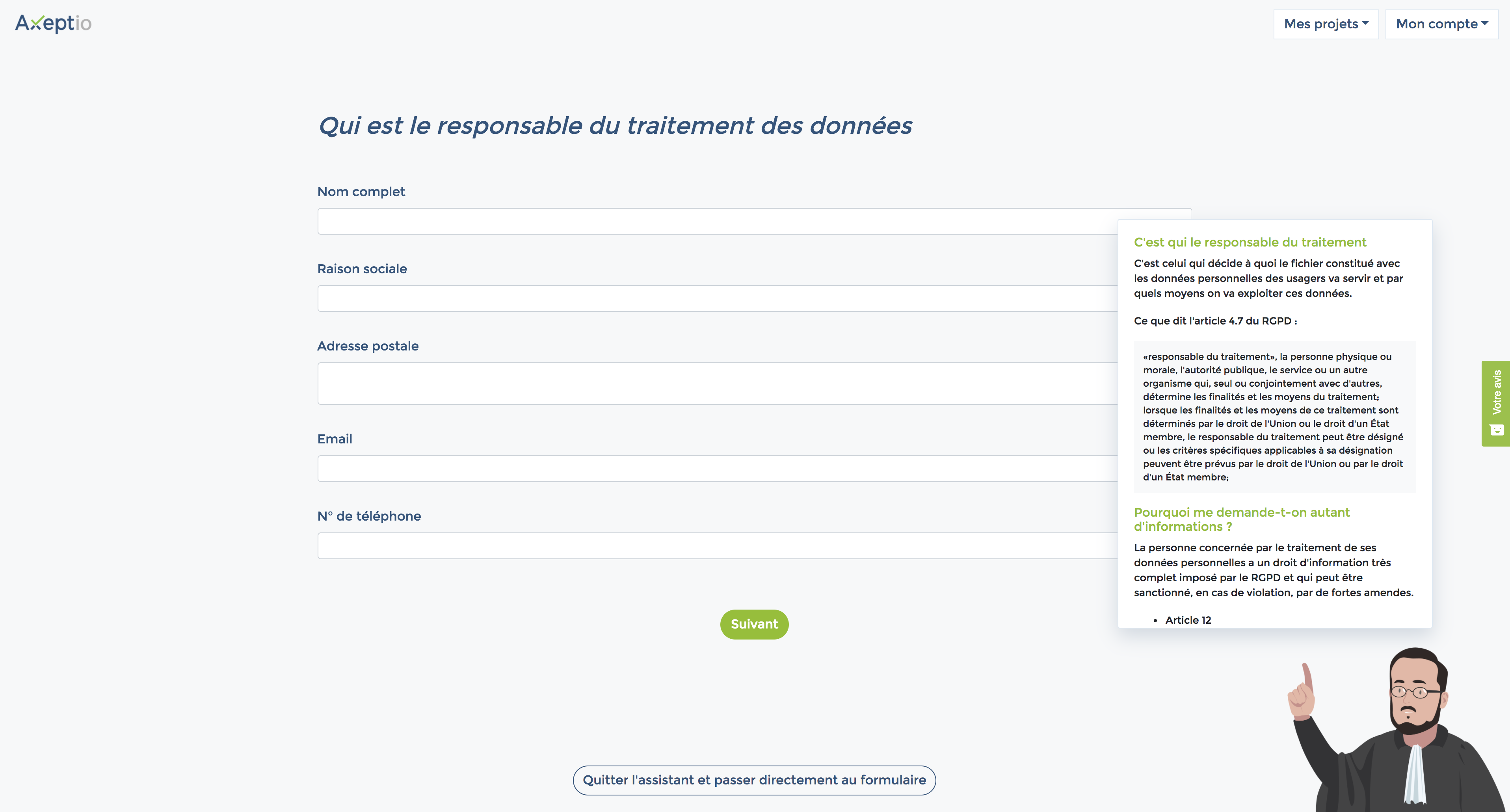 Notre avocat vous accompagne tout au long de la configuration en vous précisant les textes de loi associés Notre avocat vous accompagne tout au long de la configuration en vous précisant les textes de loi associés