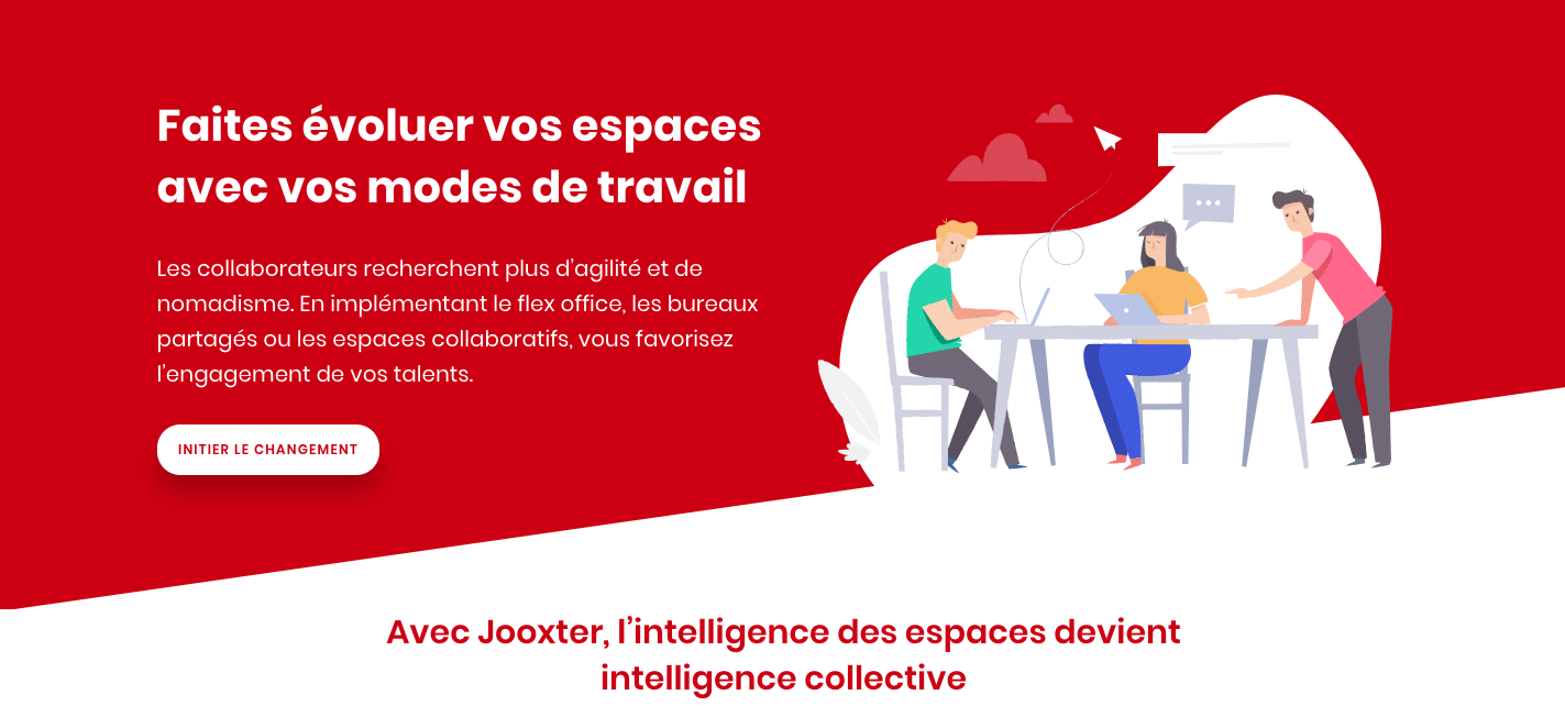 Jooxter permet de passer aux nouveaux modes de travail (Flex Office, Nomadisme, Activity-Based Working). Jooxter permet de passer aux nouveaux modes de travail (Flex Office, Nomadisme, Activity-Based Working).