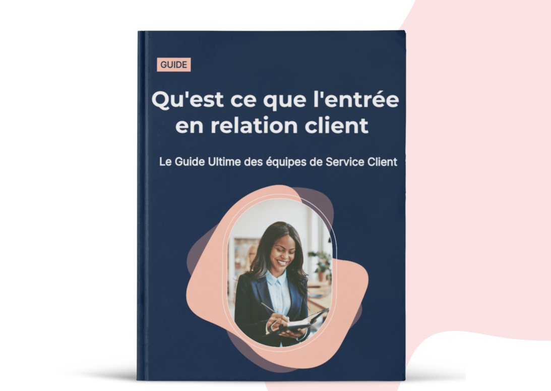 Qu'est ce que l'entrée en relation client ?