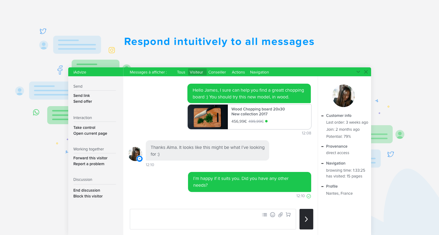 Engagez une conversation avec vos clients en temps réel sur tous les canaux via une seule et même plateforme Engagez une conversation avec vos clients en temps réel sur tous les canaux via une seule et même plateforme
