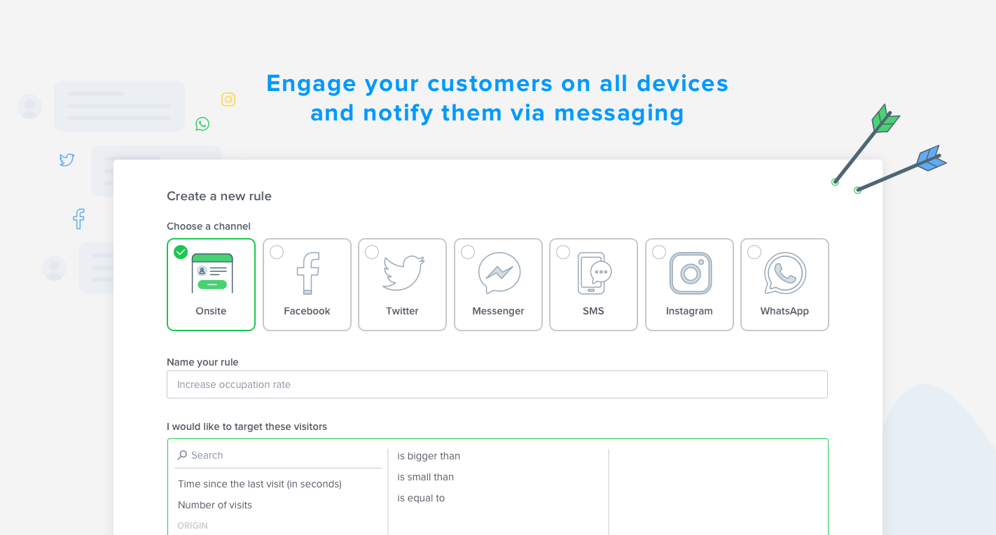 Choisissez le meilleur canal de contact en fonction de votre cible et engagez-les ensuite par messaging. Choisissez le meilleur canal de contact en fonction de votre cible et engagez-les ensuite par messaging.