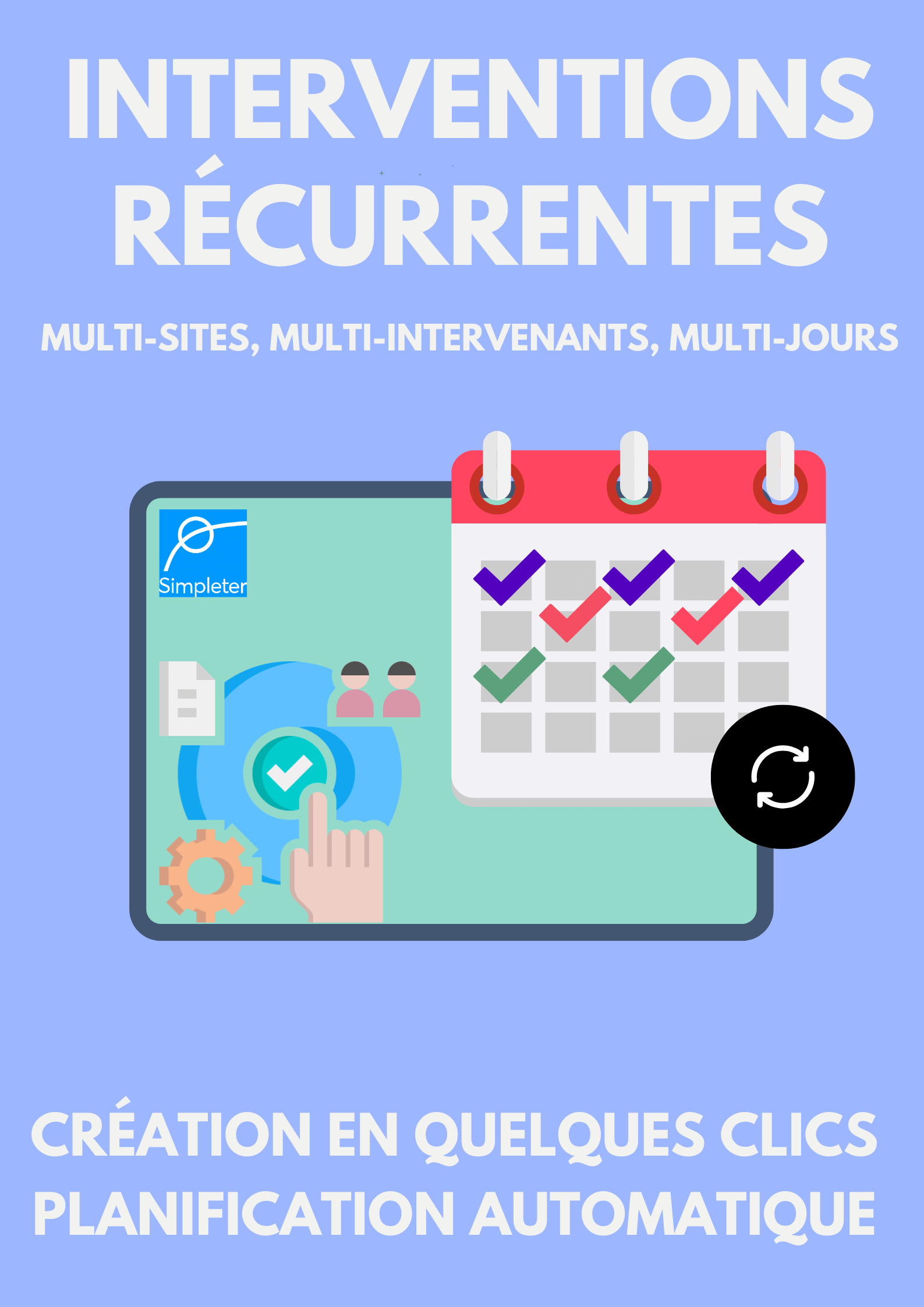 Simpleter - Automatisation des plannings des interventions urgentes et récurrentes multi-sites, multi-intervenants, multi-jours